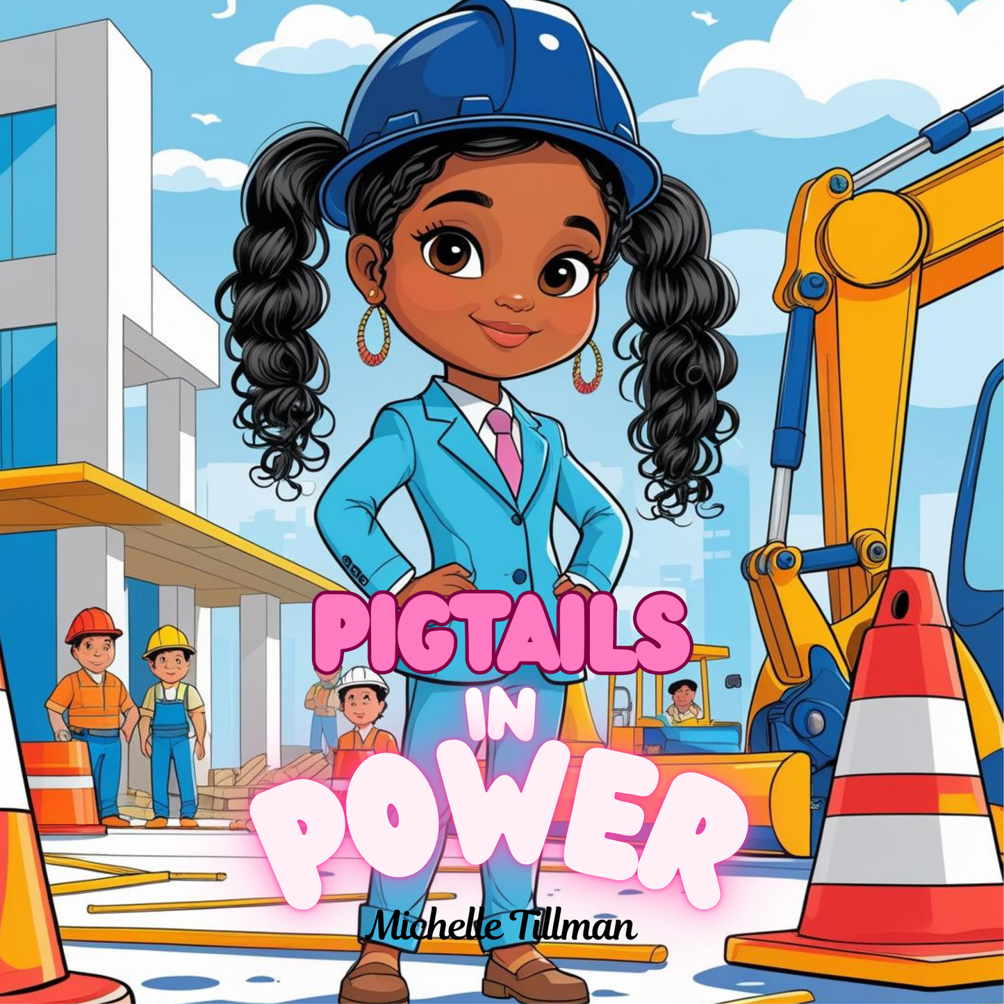 Pigtials In Power by Michelle Tillman